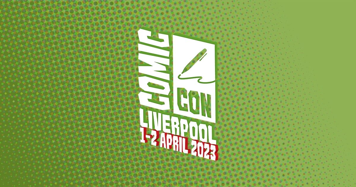 Comic Con Liverpool Uncover Liverpool