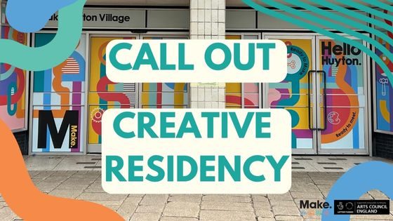 Make Huyton Creative Residency 2026