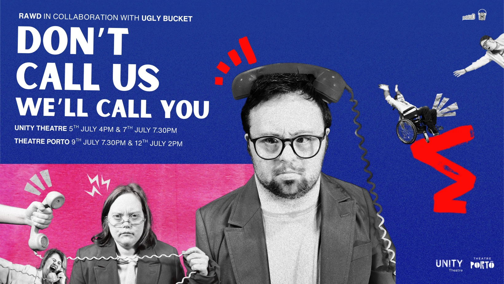 Don't Call Us We'll Call You - RAWD and Ugly Bucket Theatre