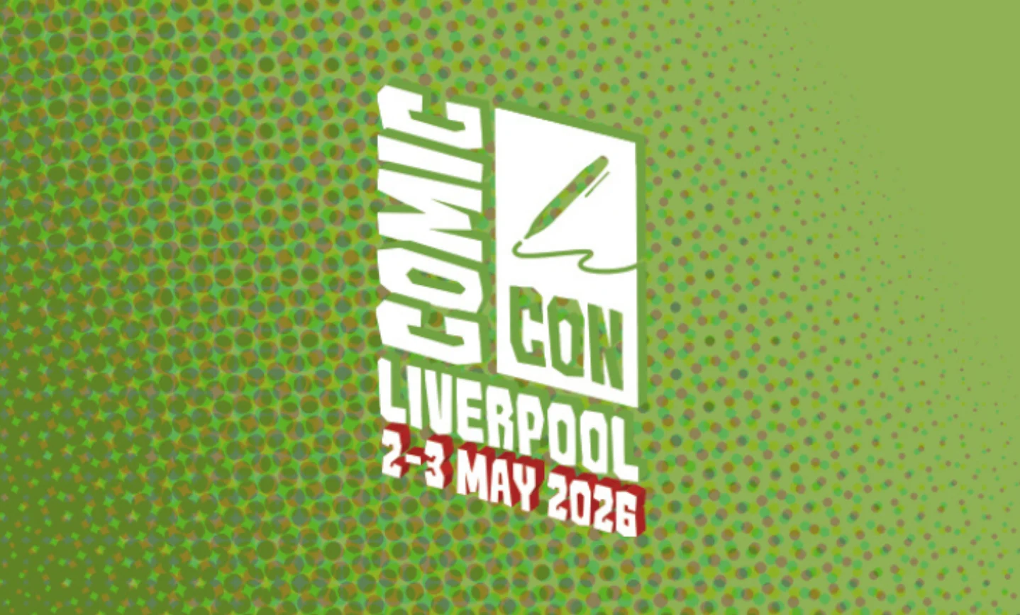 Comic Con Liverpool 2026