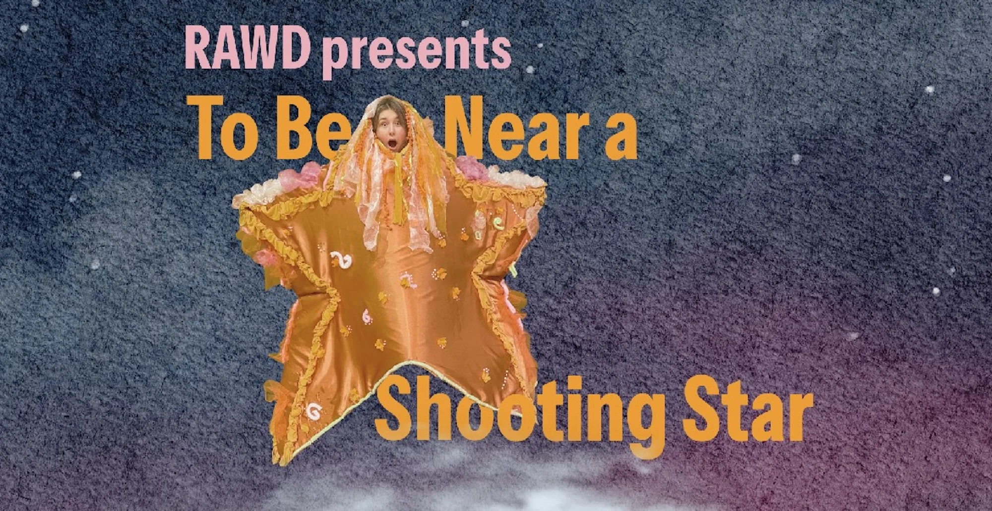 RAWD To Be Near A Shooting Star