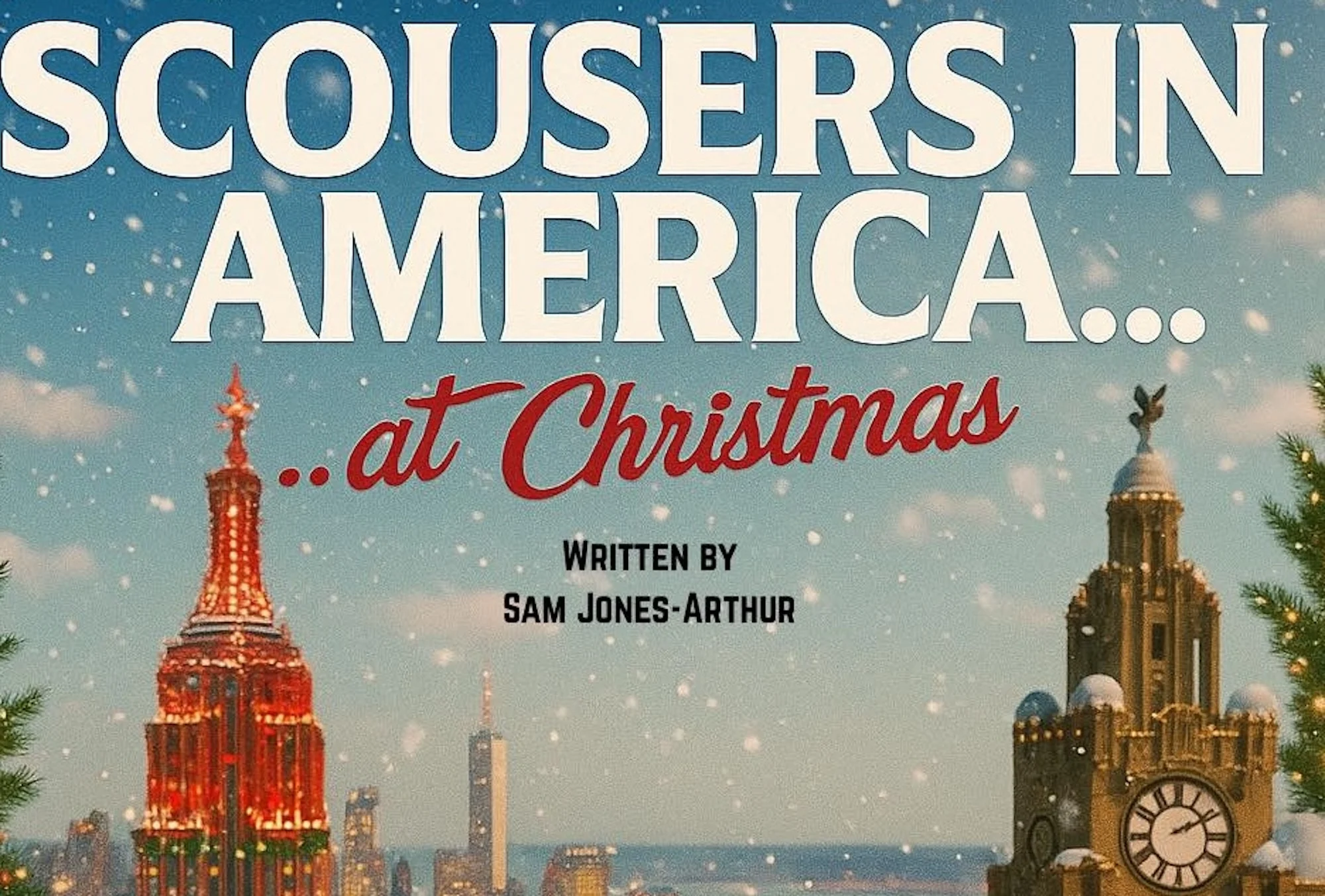 Scousers in America… At Christmas – Hope Street Theatre
